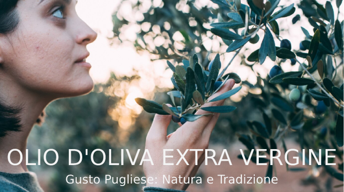 Olio d'Oliva Extra Vergine: Gusto Pugliese: Natura e Tradizione